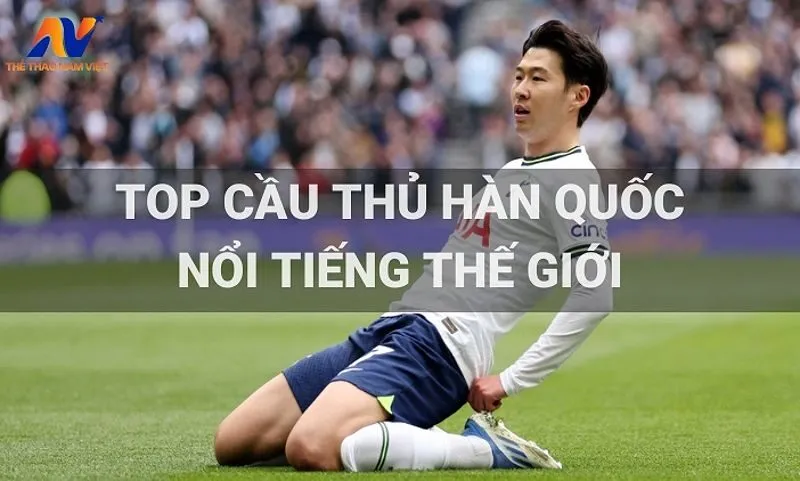 Những Cầu Thủ Giỏi Nhất Hàn Quốc: Những Ngôi Sao Sáng Của Bóng Đá Châu Á