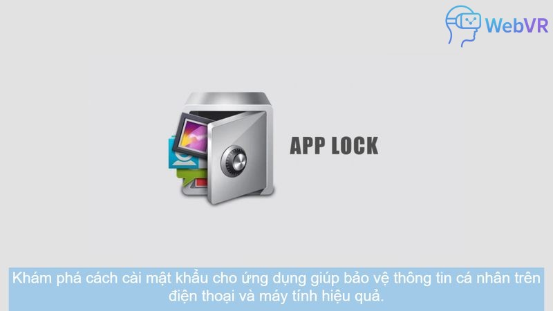 Khám phá cách cài mật khẩu cho ứng dụng giúp bảo vệ thông tin cá nhân trên điện thoại và máy tính hiệu quả.