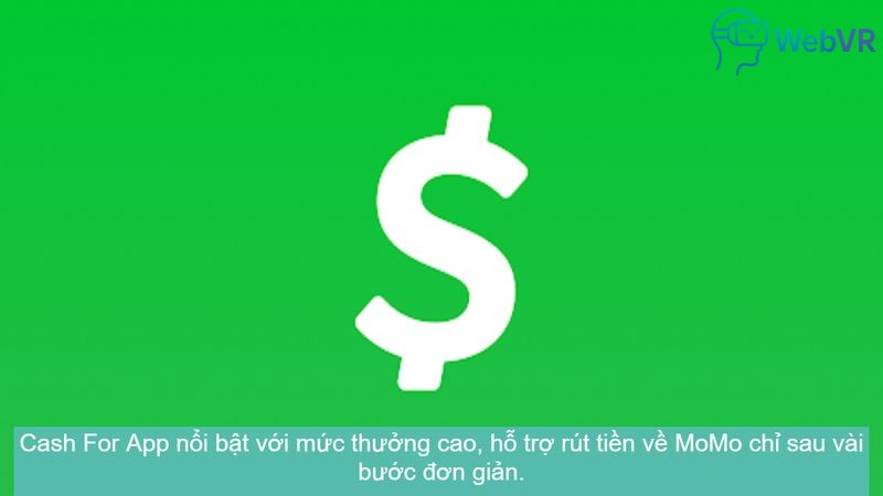 Cash For App nổi bật với mức thưởng cao, hỗ trợ rút tiền về MoMo chỉ sau vài bước đơn giản.