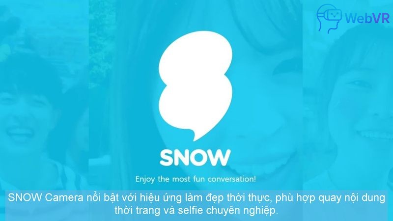 SNOW Camera nổi bật với hiệu ứng làm đẹp thời thực, phù hợp quay nội dung thời trang và selfie chuyên nghiệp.