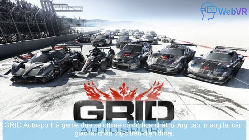 GRID Autosport là game đua xe offline có đồ họa chất lượng cao, mang lại cảm giác lái chân thực trên điện thoại.
