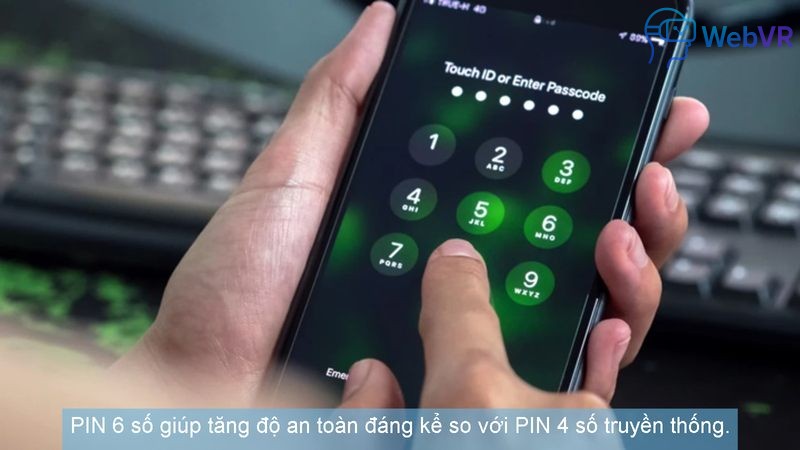 PIN 6 số giúp tăng độ an toàn đáng kể so với PIN 4 số truyền thống.