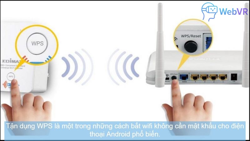 Tận dụng WPS là một trong những cách bắt wifi không cần mật khẩu cho điện thoại Android phổ biến.