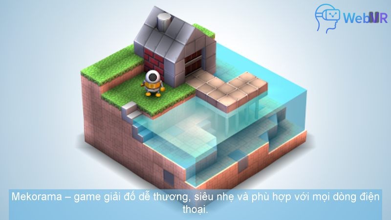 Mekorama – game giải đố dễ thương, siêu nhẹ và phù hợp với mọi dòng điện thoại.