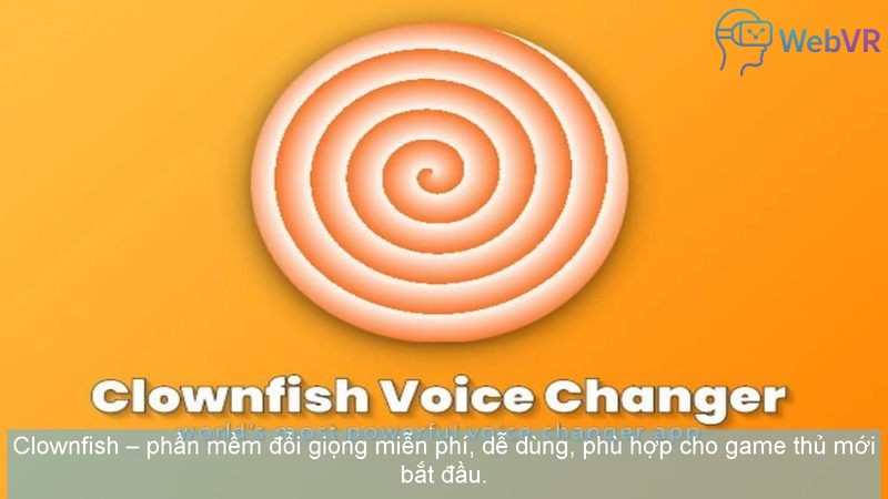 Clownfish – phần mềm đổi giọng miễn phí, dễ dùng, phù hợp cho game thủ mới bắt đầu.