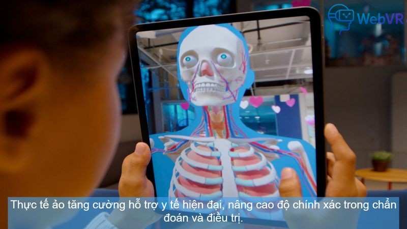 Thực tế ảo tăng cường hỗ trợ y tế hiện đại, nâng cao độ chính xác trong chẩn đoán và điều trị.