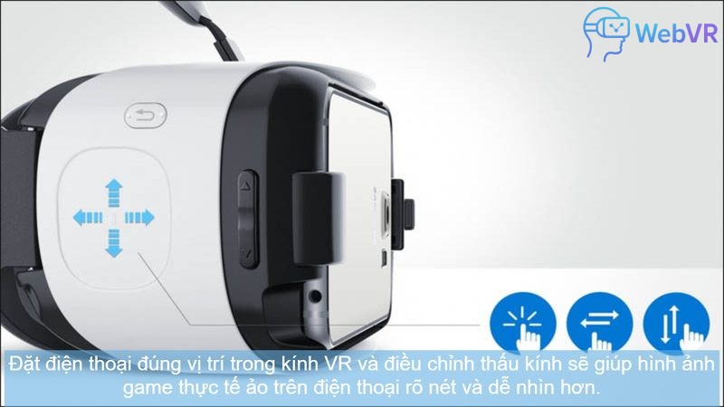 Đặt điện thoại đúng vị trí trong kính VR và điều chỉnh thấu kính sẽ giúp hình ảnh game thực tế ảo trên điện thoại rõ nét và dễ nhìn hơn.