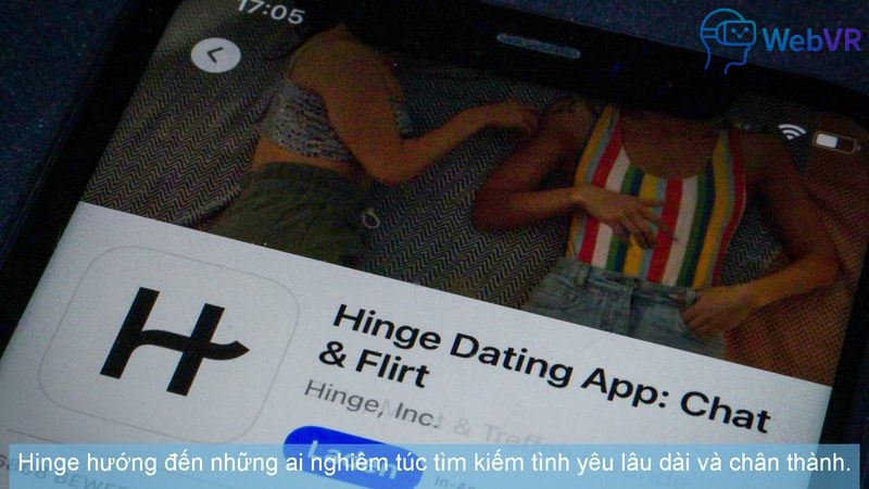 Hinge hướng đến những ai nghiêm túc tìm kiếm tình yêu lâu dài và chân thành.