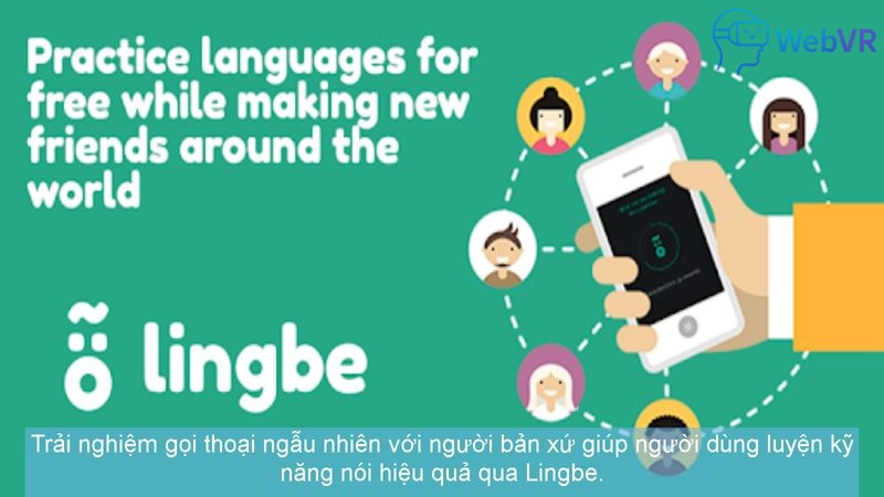 Trải nghiệm gọi thoại ngẫu nhiên với người bản xứ giúp người dùng luyện kỹ năng nói hiệu quả qua Lingbe.