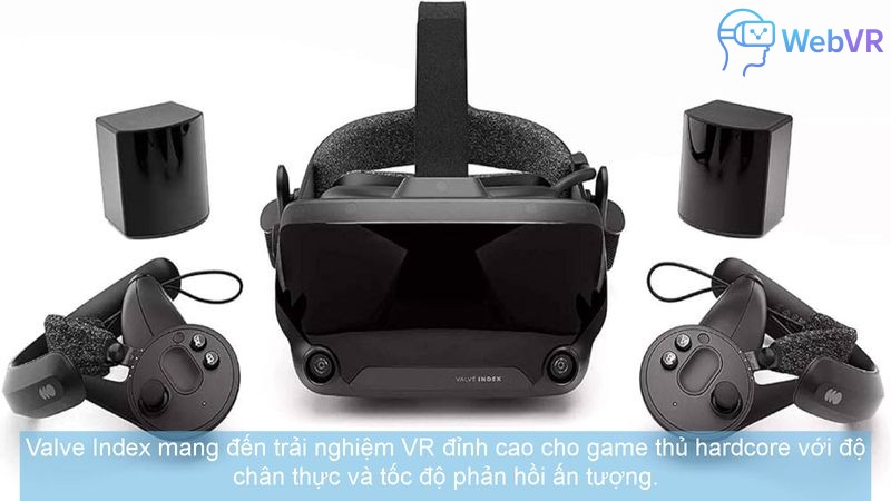 Valve Index mang đến trải nghiệm VR đỉnh cao cho game thủ hardcore với độ chân thực và tốc độ phản hồi ấn tượng.