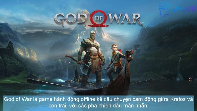 God of War là game hành động offline kể câu chuyện cảm động giữa Kratos và con trai, với các pha chiến đấu mãn nhãn.
