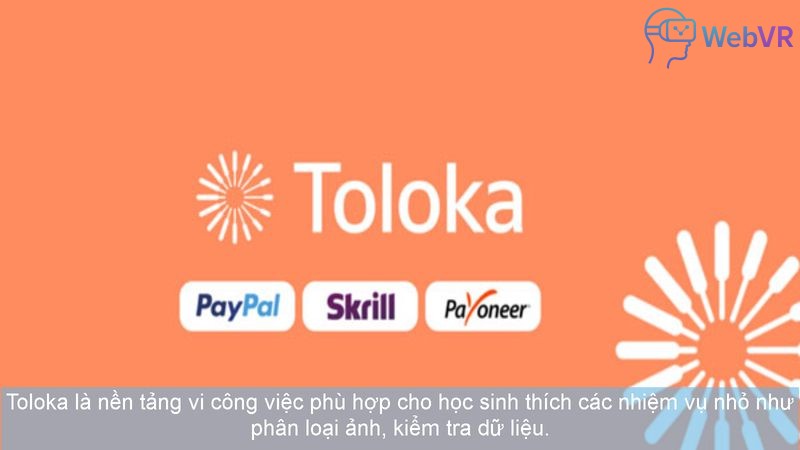 Toloka là nền tảng vi công việc phù hợp cho học sinh thích các nhiệm vụ nhỏ như phân loại ảnh, kiểm tra dữ liệu.