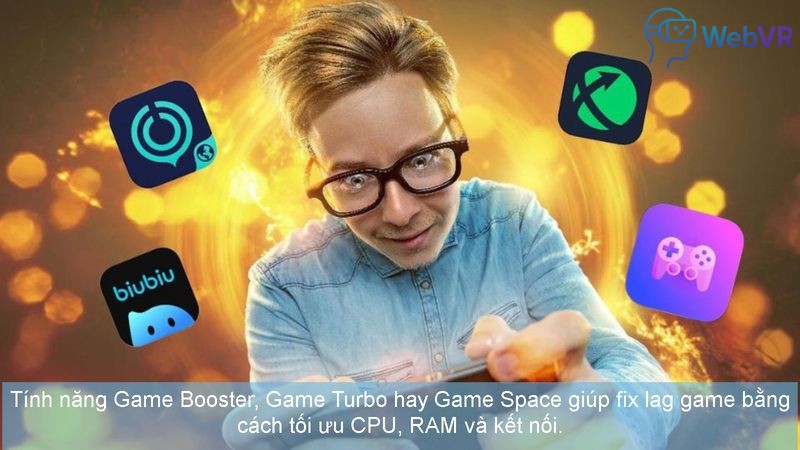 Tính năng Game Booster, Game Turbo hay Game Space giúp fix lag game bằng cách tối ưu CPU, RAM và kết nối.