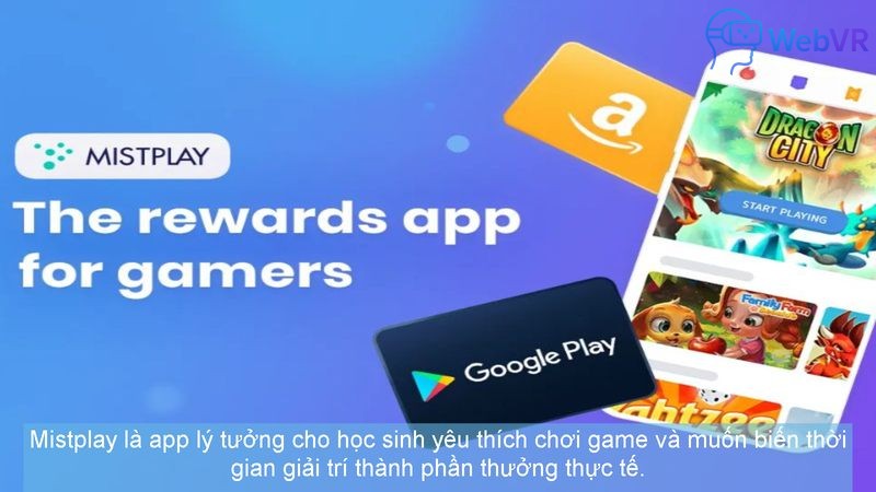 Mistplay là app lý tưởng cho học sinh yêu thích chơi game và muốn biến thời gian giải trí thành phần thưởng thực tế.