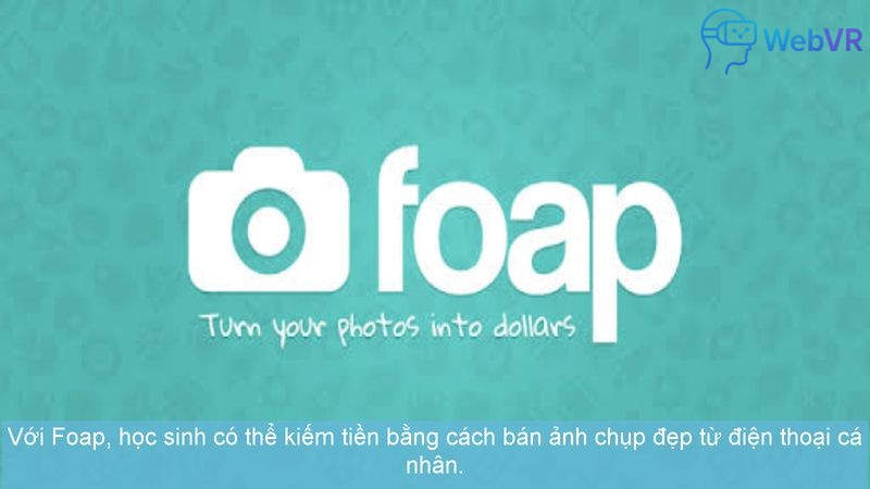 Với Foap, học sinh có thể kiếm tiền bằng cách bán ảnh chụp đẹp từ điện thoại cá nhân.