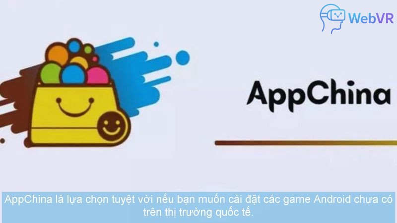 AppChina là lựa chọn tuyệt vời nếu bạn muốn cài đặt các game Android chưa có trên thị trường quốc tế.