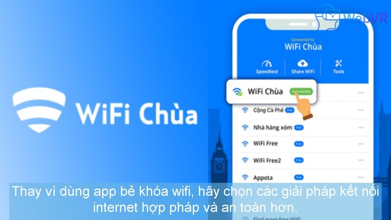 Thay vì dùng app bẻ khóa wifi, hãy chọn các giải pháp kết nối internet hợp pháp và an toàn hơn.