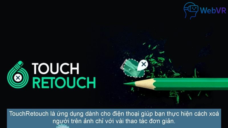 TouchRetouch là ứng dụng dành cho điện thoại giúp bạn thực hiện cách xoá người trên ảnh chỉ với vài thao tác đơn giản.